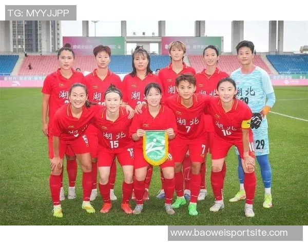 全运会女足决赛湖北队与江苏队首发阵容揭晓王霜吴海燕李梦雯领衔出战